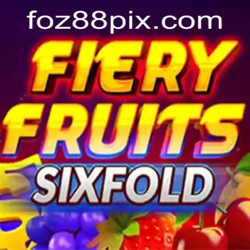 Exploring the Thrilling World of FieryFruitsSixFold at foz88.com